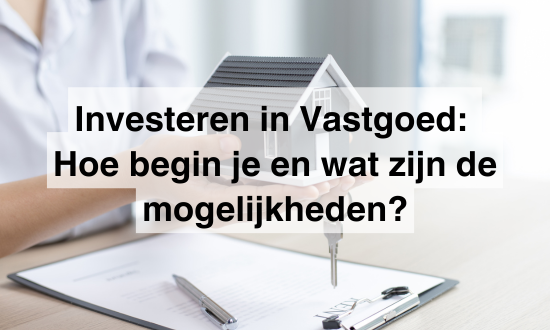 investeren in vastgoed voor beginners